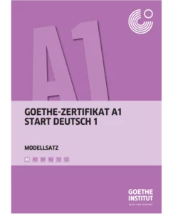 Goethe-Zertifikat A1 Start Deutsch 1 - Modellsatz