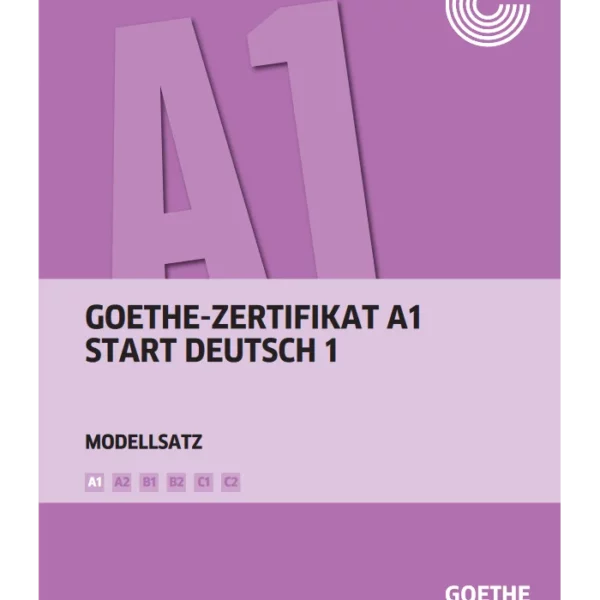 Goethe-Zertifikat A1 Start Deutsch 1 - Modellsatz