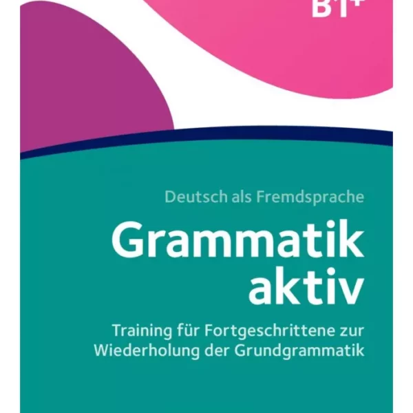 Grammatik aktive B1 Plus