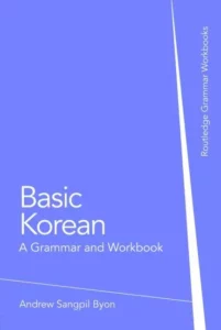 Basic Korean A Grammar and Workbook